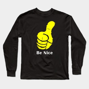 09 - Be Nice Long Sleeve T-Shirt